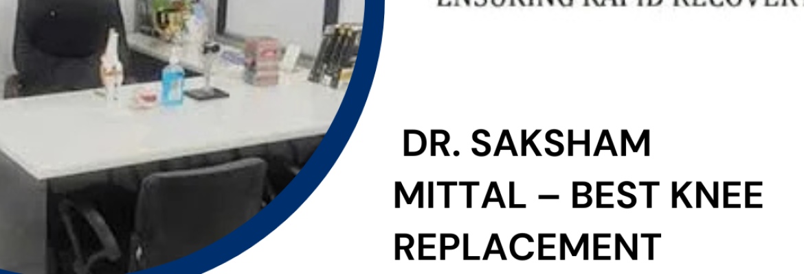 Dr. Saksham Mittal